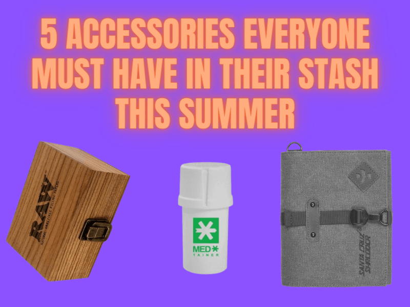 5 Accessories Everyone Must Have In Their Stash This Summer - BudMother.com